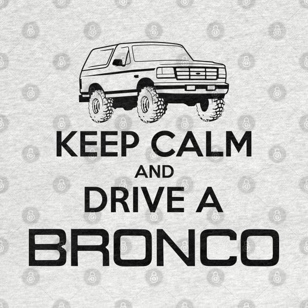 Keep Calm Bronco Black Print by The OBS Apparel